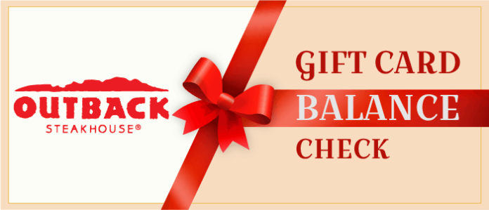 How To Check Outback Gift Card Balance Online and at Store