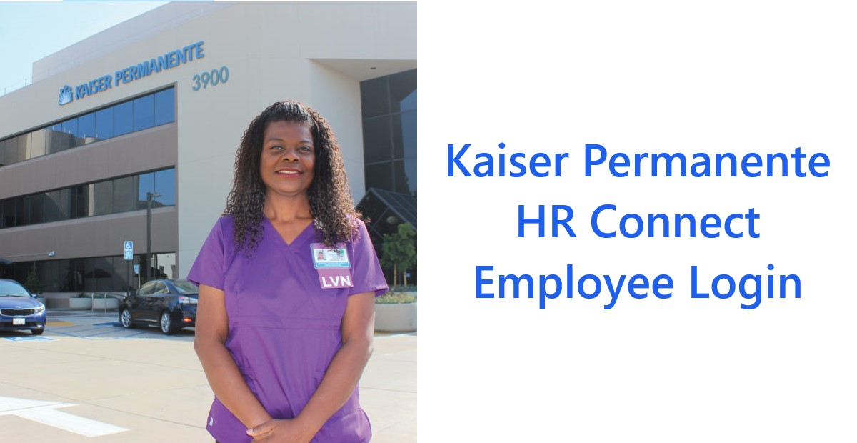 My Hr KP Login - Kaiser Permanente HR Connect Employee Sign On
